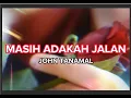 Download Lagu MASIH ADAKAH JALAN Karaoke Version #johntanamal #karaoke