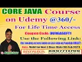 CORE JAVA Course on Udemy 360 -