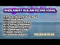 SHOLAWAT BULAN ROJAB VIRAL || FULL ALBUM - Doa Bulan Rojab