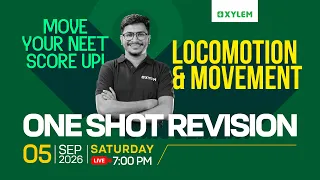 Move Your NEET Score Up! - Locomotion & Movement: One Shot Revision | Xylem NEET