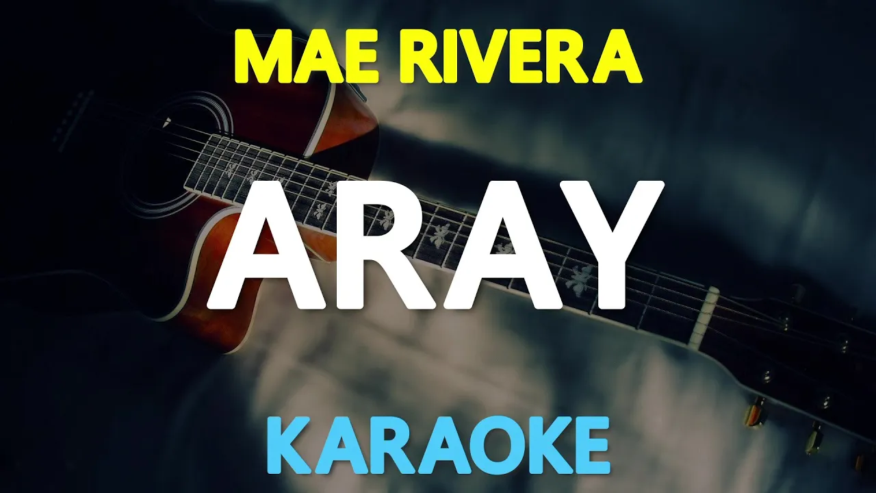 ARAY - Mae Rivera (KARAOKE Version)