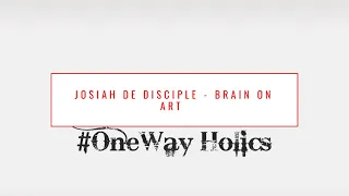 josiah de disciple u0026 lemonpercs brain on art