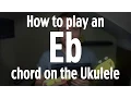 How to play an Eb chord on the Ukulele by iamJohnBarker