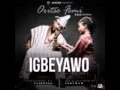 Oritse Femi – Igbeyawo (Wedding) (New Tune 2014)