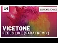Lagu Vicetone - Feels Like (ft LAUR) (Sabai Remix)