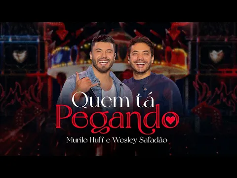 Clipe de Quem tá Pegando - Murilo Huff