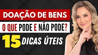 DOAÇÃO DE BENS - O que PODE e NÃO PODE | 15 Dicas ao DOAR UM IMÓVEL EM VIDA para filho ou terceiros