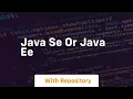 java se or java ee