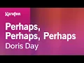 Download Lagu Perhaps, Perhaps, Perhaps - Doris Day | Karaoke Version | KaraFun