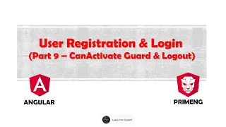 Part 9 CanActivate Guard Logout User Registration Login Form Angular PrimeNG JSON Server