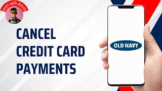 How to Cancel Old Navy Credit Card Payment