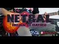 Download Lagu NETRAL - HUJAN DI HATIKU (GUITAR COVER)