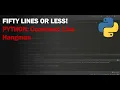 FIFTY LINES OR LESS FRIDAY - Hangman in Python