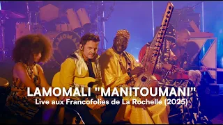 manitoumani live francofolies la rochelle 2025 lamomali m fatoumata diawara madou diabat 