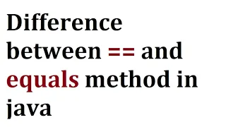 Difference between and equals method in java Java interview question answer