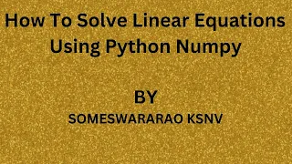 SOLVE LINEAR EQUATIONS USING PYTHON