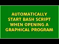 Ubuntu Automatically start Bash script when opening a graphical program