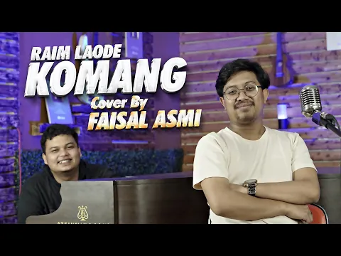 Download MP3 Komang - Raim Laode (Cover By Faisal Azmi)