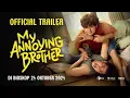 Download Lagu My Annoying Brother - Official Trailer