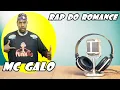 Download Lagu MC GALO - RAP DO ROMANCE #funkbrasil #funknacional #djmarlboro #funk #homenagem