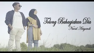 Download LAGU POP MASA KINI - TOLONG BAHAGIAKAN DIA - NOVAL ARIYANDI - (Official Music Video Klip) MP3