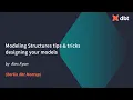 Modeling Structures tips tricks designing your models Alex Ryan