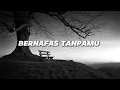 Download Lagu Bernafas Tanpamu Speed Up - Last Child