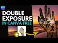 Discover the SECRET to Creating Stunning Double Exposure Effects in Canva s FREE Version