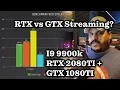 RTX vs GTX in streaming which one is better RTX NvEnc Encoder