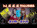 DJ TERBARU VIRAL TIK TOK ‼️DJ AI AI AI FULLBASS