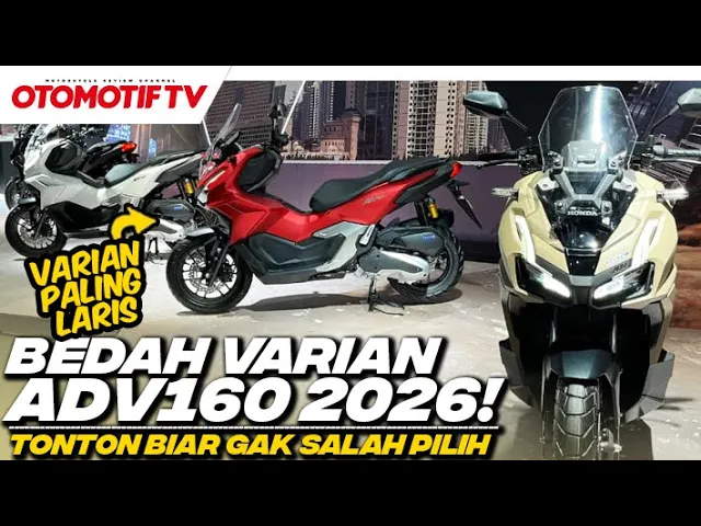 BEDAH 3 VARIAN HONDA ADV 160 2026..!!! BEDA HARGA BEDA FITUR | Otomotif TV
