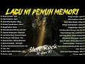 Download Lagu KOLEKSI LAGU JIWANG 80-90AN TERBAIK - LAGU SLOW ROCK MALAYSIA NI PENUH MEMORI - LAGU JIWANG 90AN