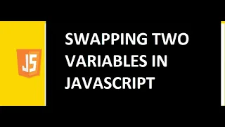 Swap Two Variables in JavaScript