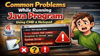 How to Run Java Program Using CMD Notepad Common Errors Explained