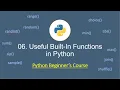Python for Beginners 06 Useful Built-In Functions in Python
