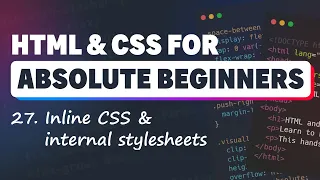 HTML CSS for Absolute Beginners Inline CSS and Internal stylesheets