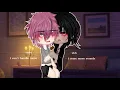 “Baby I can’t handle more…” // MEME // Gacha Club BL/GAY