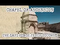 Chapel of Ascension Tour Where Jesus Ascended to Heaven Will Return in Great Glory Jerusalem