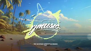 tems try me pakx afrostyle remix 