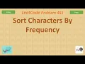 Sort Characters By Frequency Day May LeetCoding Challenge