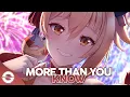 Download Lagu Nightcore - More Than You Know - (Lyrics)