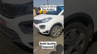 Nexon Vs I20 Vs Thar Accident Build Quality Exposed