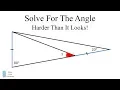 How To Solve For The Angle - Viral Math Challenge