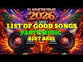 Lagu DJ NONSTOP REMIX BEST BASS 💥 SELECTED MUSIC FOR PARTIES 2026
