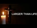 Download Lagu LARGER THAN LIFE (CFC - Liveloud)