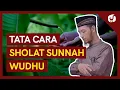 Tata Cara Sholat Sunnah Wudhu yang Benar Sesuai Sunnah LENGKAP