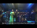 Download Lagu Satu Hati Sampai Mati Cover Siti Andriyani Feat Jemi Firmansah (LIVE SHOW PADAHERANG PANGANDARAN)