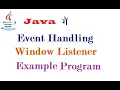 Window Listener Example Program in Java