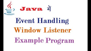 Window Listener Example Program in Java
