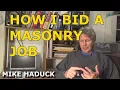 How I Bid a Mason job Mike Haduck